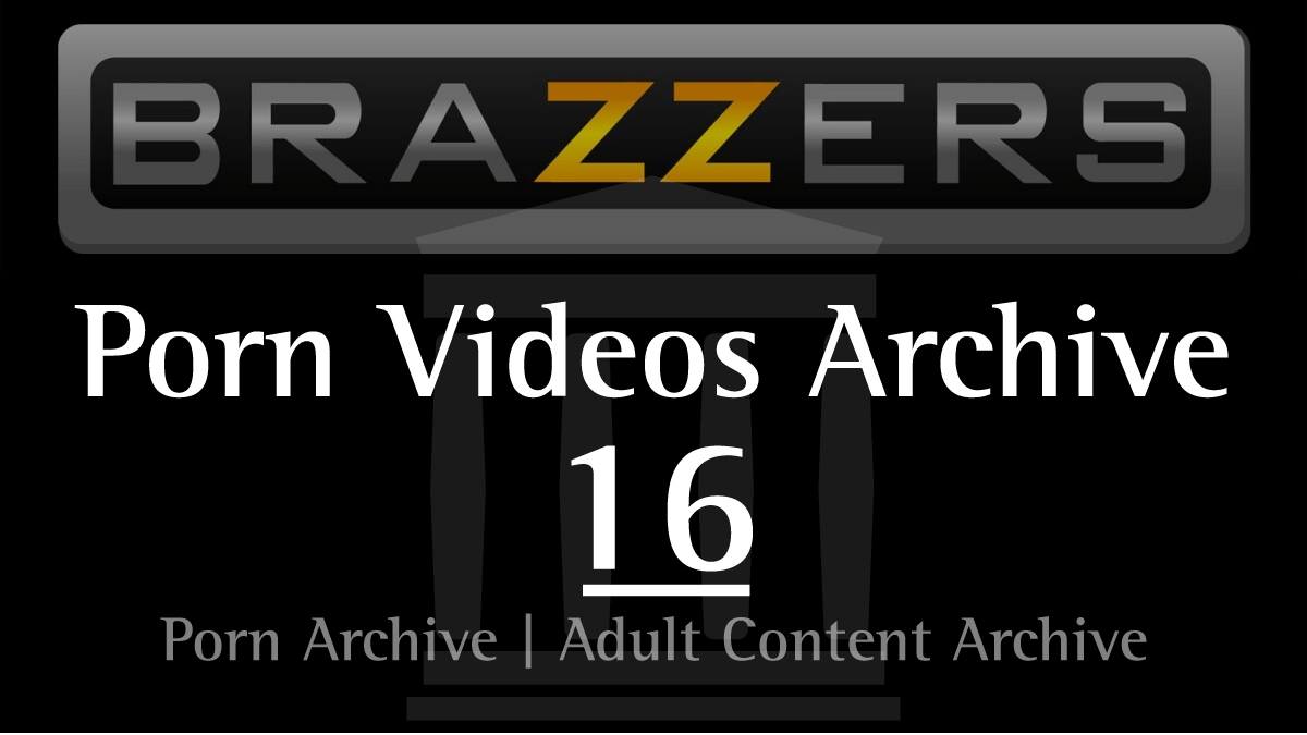 Porn Archive Videos